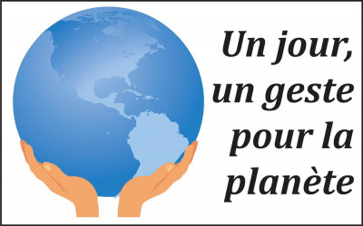 Un jour, un geste pour la planète