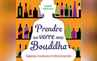 Prendre un verre avec Bouddha - Lodro Rinzler