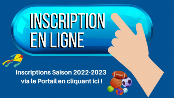 Inscriptions Saison 2022-2023 via le Portail en cliquant ici !